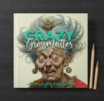 Crazy Grossmütter Graustufen Malbuch (Buchdruck)